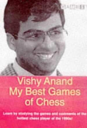 Vishy Anand - My Best Games of Chess